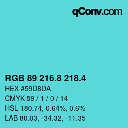 カラーコード: RGB 89 216.8 218.4 | qconv.com