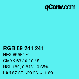 Color code: RGB 89 241 241 | qconv.com