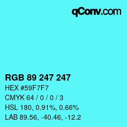 Color code: RGB 89 247 247 | qconv.com