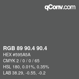 カラーコード: RGB 89 90.4 90.4 | qconv.com