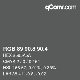 カラーコード: RGB 89 90.8 90.4 | qconv.com