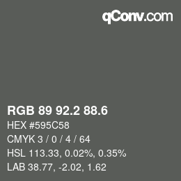 カラーコード: RGB 89 92.2 88.6 | qconv.com