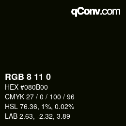 Color code: RGB 8 11 0 | qconv.com