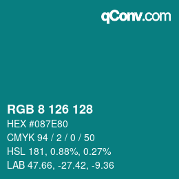 Color code: RGB 8 126 128 | qconv.com