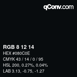 カラーコード: RGB 8 12 14 | qconv.com