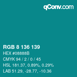 Color code: RGB 8 136 139 | qconv.com