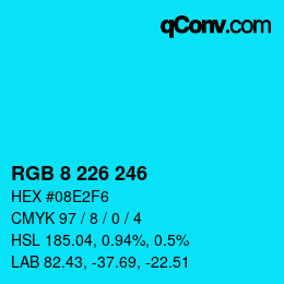 Color code: RGB 8 226 246 | qconv.com