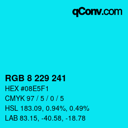 Color code: RGB 8 229 241 | qconv.com