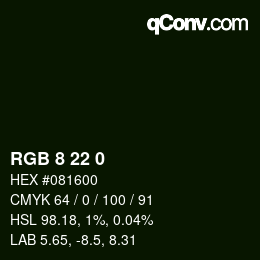 Color code: RGB 8 22 0 | qconv.com