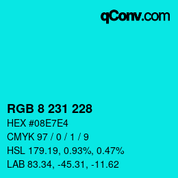 カラーコード: RGB 8 231 228 | qconv.com
