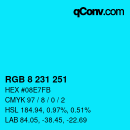 カラーコード: RGB 8 231 251 | qconv.com