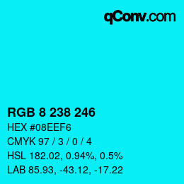 カラーコード: RGB 8 238 246 | qconv.com