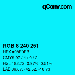 Color code: RGB 8 240 251 | qconv.com