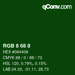 カラーコード: RGB 8 68 8 | qconv.com