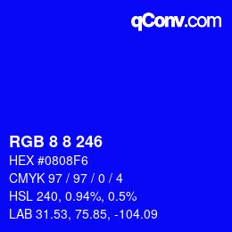 Farbcode: RGB 8 8 246 | qconv.com