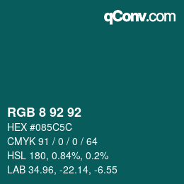 Color code: RGB 8 92 92 | qconv.com