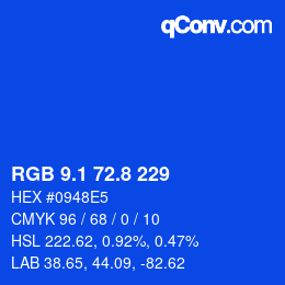 カラーコード: RGB 9.1 72.8 229 | qconv.com