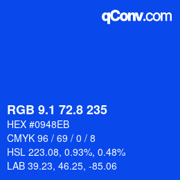 カラーコード: RGB 9.1 72.8 235 | qconv.com