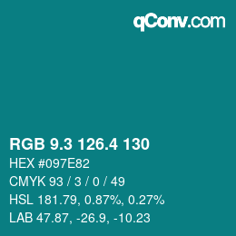 カラーコード: RGB 9.3 126.4 130 | qconv.com