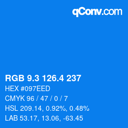 カラーコード: RGB 9.3 126.4 237 | qconv.com
