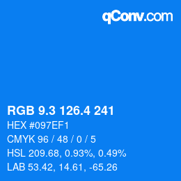 カラーコード: RGB 9.3 126.4 241 | qconv.com