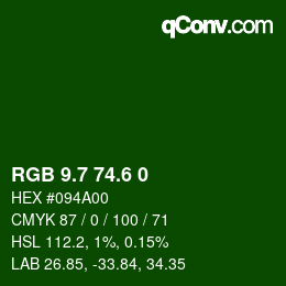 カラーコード: RGB 9.7 74.6 0 | qconv.com