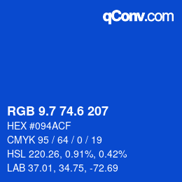 カラーコード: RGB 9.7 74.6 207 | qconv.com