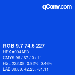 カラーコード: RGB 9.7 74.6 227 | qconv.com
