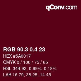 カラーコード: RGB 90.3 0.4 23 | qconv.com