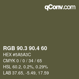カラーコード: RGB 90.3 90.4 60 | qconv.com