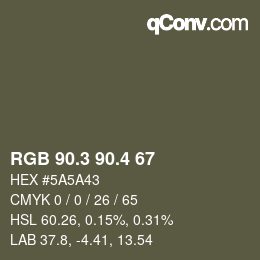 カラーコード: RGB 90.3 90.4 67 | qconv.com