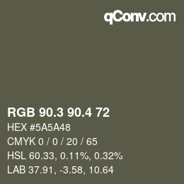 カラーコード: RGB 90.3 90.4 72 | qconv.com