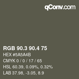 カラーコード: RGB 90.3 90.4 75 | qconv.com