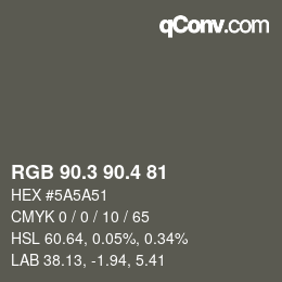 カラーコード: RGB 90.3 90.4 81 | qconv.com