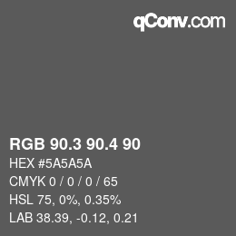 カラーコード: RGB 90.3 90.4 90 | qconv.com