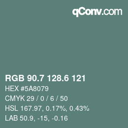 カラーコード: RGB 90.7 128.6 121 | qconv.com