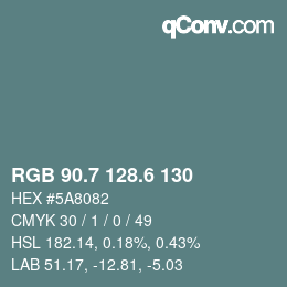 カラーコード: RGB 90.7 128.6 130 | qconv.com