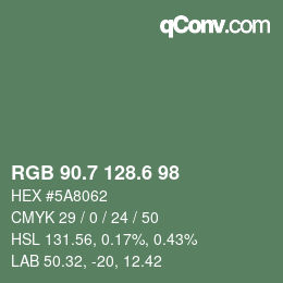 カラーコード: RGB 90.7 128.6 98 | qconv.com