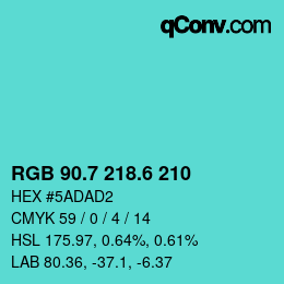 カラーコード: RGB 90.7 218.6 210 | qconv.com