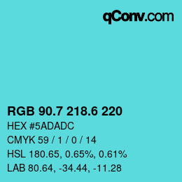 カラーコード: RGB 90.7 218.6 220 | qconv.com
