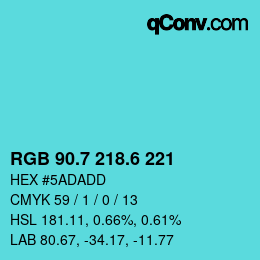カラーコード: RGB 90.7 218.6 221 | qconv.com