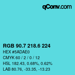 カラーコード: RGB 90.7 218.6 224 | qconv.com