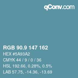 カラーコード: RGB 90.9 147 162 | qconv.com