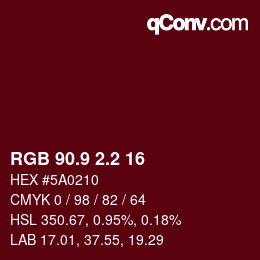Color code: RGB 90.9 2.2 16 | qconv.com