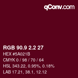 カラーコード: RGB 90.9 2.2 27 | qconv.com