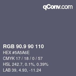 カラーコード: RGB 90.9 90 110 | qconv.com