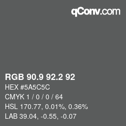Color code: RGB 90.9 92.2 92 | qconv.com