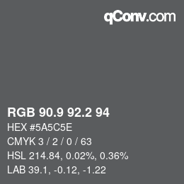 Color code: RGB 90.9 92.2 94 | qconv.com