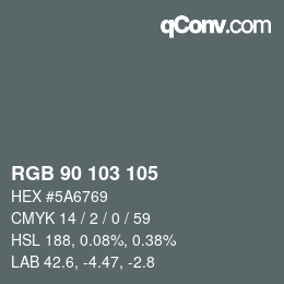 颜色代码: RGB 90 103 105 | qconv.com