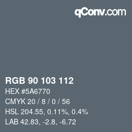 Color code: RGB 90 103 112 | qconv.com